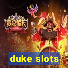 duke slots